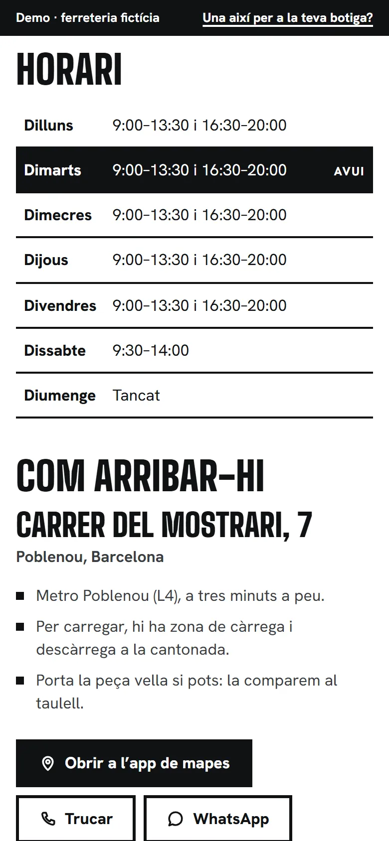 L’horari de la demo de botiga amb el dimarts marcat com a avui i, a sota, com arribar-hi: l’adreça, el metro i la zona de càrrega